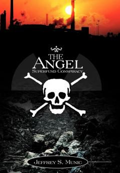 The Angel Superfund Conspiracy