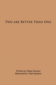 Two Are Better Than One