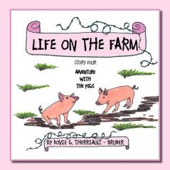 Life on the Farm - Adventure with the Pigs: Story Four