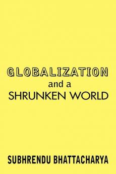 Globalization and a Shrunken World