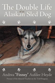 The Double Life of an Alaskan Sled Dog