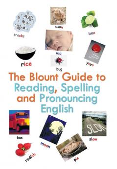 The Blount Guide to Reading Spelling and Pronouncing English