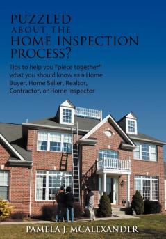 Puzzled about the Home Inspection Process?