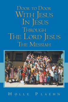 Door to Door With Jesus In Jesus Through The Lord Jesus The Messiah