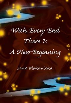 With Every End There Is a New Beginning