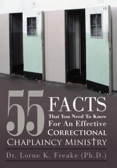 55 Facts That You Need to Know for an Effective Correctional Chaplaincy Ministry