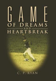 Game of Dreams and Heartbreak