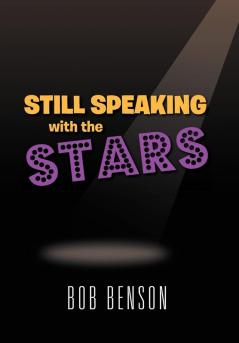 Still Speaking with the Stars