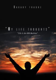 ''My life thoughts''