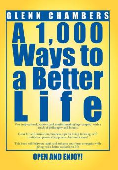 A 1000 Ways to a Better Life