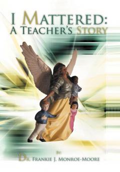 I Mattered a Teacher's Story