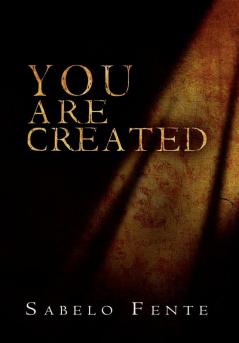 You Are Created