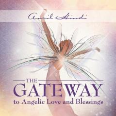 The Gateway to Angelic Love and Blessings