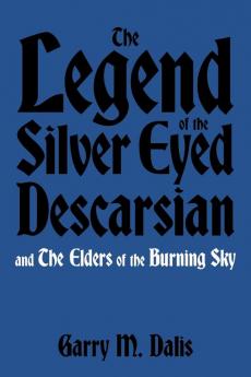 The Legend of the Silver Eyed Descarsian