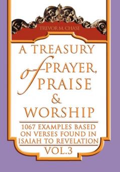 A Treasury of Prayer Praise & Worship Vol.3