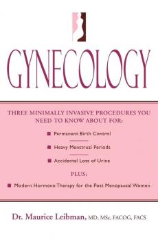 Gynecology: Three minimally invasive procedures you need to know about for: Permanent Birth Control Heavy Menstrual Periods Accidental Loss of Urine ... Hormone Therapy for the Post Menopausal Women