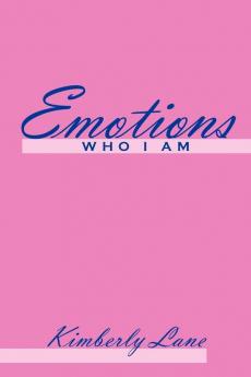 Emotions: Who I am