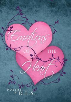 Emotions of the Heart