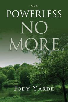 Powerless No More: Memoir of a Recovering Woman