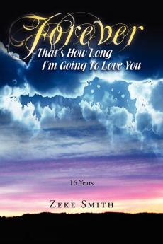 Forever That's How Long I'm Going to Love You