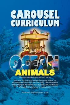 Carousel Curriculum Ocean Animals: A Literature-based thematic unit for early learners