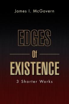 Edges of Existence