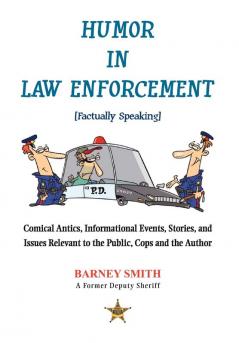 Humor In Law Enforcement [Factually Speaking]