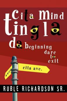 Cita Mind Tingla: Da Beginning Dare to Exit