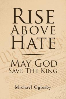 Rise Above Hate May God Save the King