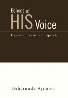 Echoes of His Voice