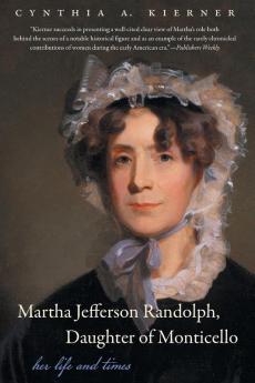 Martha Jefferson Randolph Daughter of Monticello