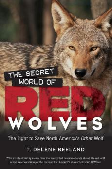 The Secret World of Red Wolves