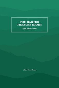 The Barter Theatre Story