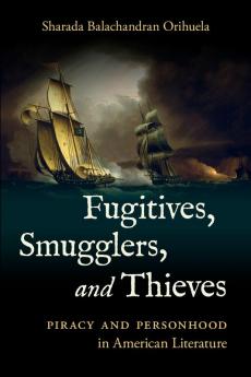 Fugitives Smugglers and Thieves