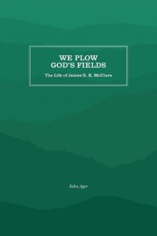 We Plow God's Fields