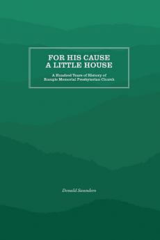 For His Cause a Little House