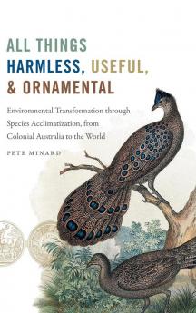 All Things Harmless Useful and Ornamental