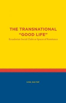 The Transnational Good Life