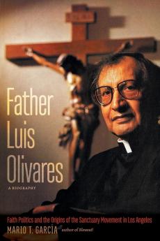 Father Luis Olivares a Biography