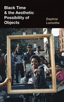 Black Time and the Aesthetic Possibility of Objects