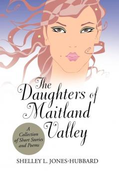 The Daughters of Maitland Valley