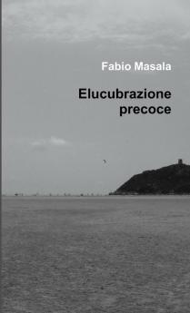 Elucubrazione Precoce