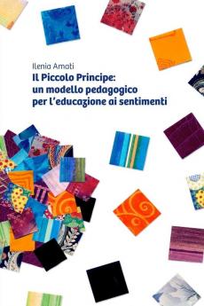 Il Piccolo Principe: Un Modello Pedagogico Per L'educazione Ai Sentimenti