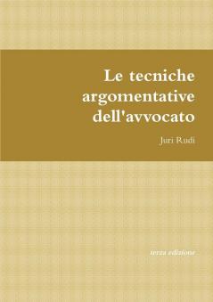 Le tecniche argomentative dell'avvocato