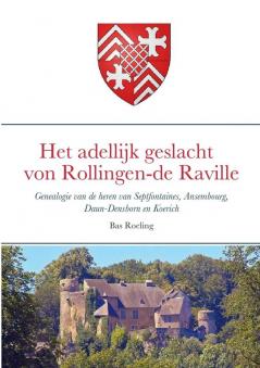 Het adellijk geslacht von Rollingen - de Raville