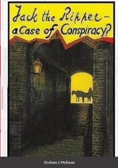 Jack the Ripper - a Case of conspiracy?
