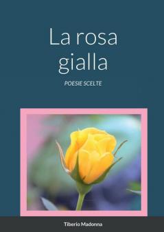 La rosa gialla