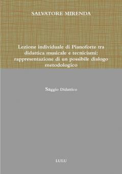 LEZIONE INDIVIDUALE DI PIANOFORTE TRA DIDATTICA MUSICALE E TECNICISMI
