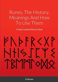 Runes The History Meanings And How To Use Them