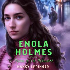 ENOLA HOLMES AND THE MARK OF THE MONGOOSE (BOOK 9)